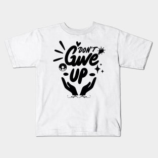 Don't Give Up Wonderful Kids T-Shirt